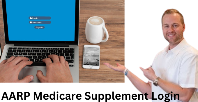 AARP Medicare Supplement – Login into Your Account